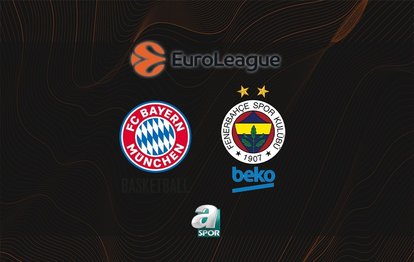 Bayern Münih-Fenerbahçe Beko canlı maç | EuroLeague 35. hafta