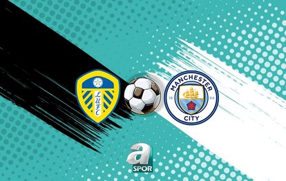 "Leeds United - Manchester City Maçı Ne Zaman, Hangi Kanalda? Sakatlık Problemleri Neler?"
